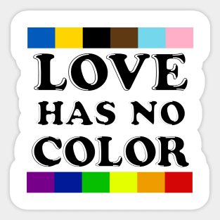Love Has No Color - PRIDE! Sticker